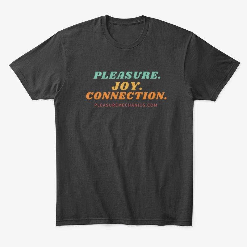 Pleasure, Joy And Connection